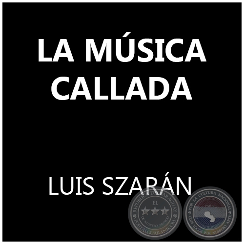 LA MSICA CALLADA - LUIS SZARN